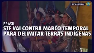 STF invalida marco temporal para demarcação de terras indígenas