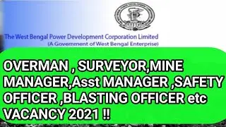 Overman ,Asst Manager , Surveyor VACANCY 2021 || MINE MANAGER ,BLASTING/SAFETY OFFICER VACANCY 2021