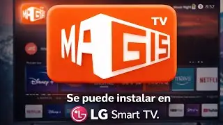 SE PUEDE INSTALAR EL NUEVO MAGIS TV EN SMART TV LG.