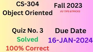 CS-304 Quiz 3 Solution Fall 2023 | 100% CORRECT | #cs304 |16-JAN-2024| CS-304 Quiz 3 |Live Attempt