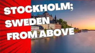 Aerial Drone City View - Stockholm, Sweden From Above