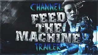 CHANNEL TRAILER | FeEdThEmAcHiNe23