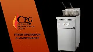 CFSE Training: CPG Fryer Operation & Maintenance