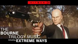 Hitman 3 Movie | Music from The Bourne Trilogy & Extreme Ways | John Powell & Moby