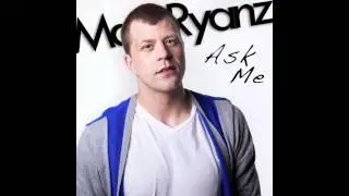 Matt Ryanz - Ask Me