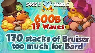 170 Stacks of BRUISER too much for BARD 17 Wave 600 Billion - RUSH ROYALE