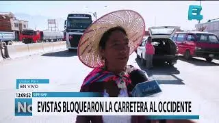 SIPE SIPE: EVISTAS BLOQUEARON LA CARRETERA AL OCCIDENTE.