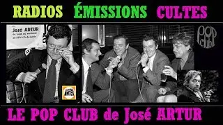 LE POP CLUB de Jos&eacute; ARTUR sur FRANCE INTER de 1965 &agrave; 2005 avec Yves MONTAND et Serge GAINSBOURG