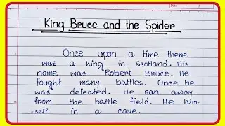 King Bruce and the Spider Story in English || 20lines Moral Story Writing King Spider in English ||