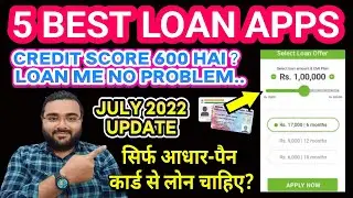 5 BEST LOAN APPS🔥 | JULY 2022 UPDATE | INSTANT PERSONAL LOAN APPS FOR LOW CREDIT SCORE | 100% NBFCs🏦