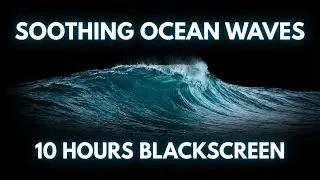 Black Screen Ocean Waves | 10 Hours of Pure Sleep Sounds
