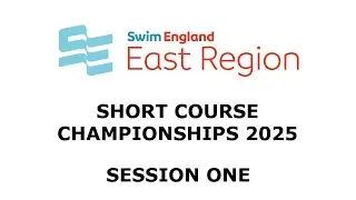 Swim England East Region Short Course Championships 2025 - Session One