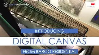 Barco Residential & Pure Audio Video: Creating Digital Canvas for Your Home #digitalcanva #barco