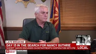 Sheriff Nanos discusses collaboration with FBI, other agencies in Guthrie investigation
