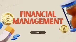 Financial Management | Team 2 Presentation