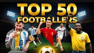 Top 50 Greatest Football Players of All Time | The All-Time Football Rankings