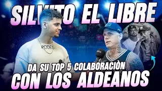 SILVITO EL LIBRE revela su TOP 5 MEJORES COLABORACIONES con AL2 EL ALDEANO 