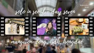 solo travelling in seoul 🇰🇷 | mangwon market, ISDH class, hongdae, pie in the shop, NERDY, last day
