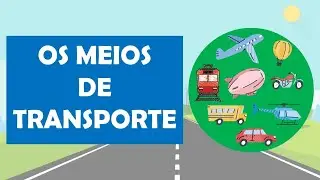 OS MEIOS DE TRANSPORTES | RESUMO ESCOLAR