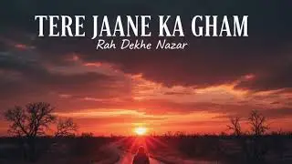 Tere Jaane Ka Gham - Created with AI | Heart Touching Melodies [Prince Kushwaha]