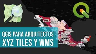 QGis para arquitectos - X Y Z Tiles y WMS (Web Map Services)