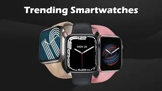 Best Smartwatches for Men & Women | Trending Smartwatches