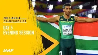 London 2017: Day 5 Evening Session