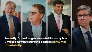 Canadian Grocery Retail Landscape News: A Closer Look at Recent Initiatives