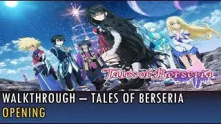 [001] Walkthrough - Tales of Berseria - Opening (FHD, 60fps)