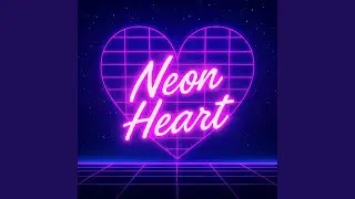 Neon Heart (80s Version)