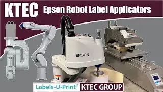 Epson Robot - Label Print and Apply - Labels-U-Print &reg; - KTEC GROUP UK