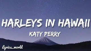 Katy Perry - Harleys In Hawaii (Lyrics)