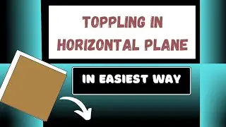 Toppling On Horizontal Plane Rotation Motions Physics