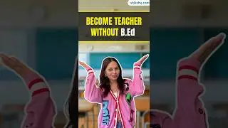 Can You Become a Teacher Without B.Ed? | Complete Guide for Govt, Private & Online Teaching