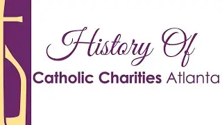 The History of Catholic Charities Atlanta