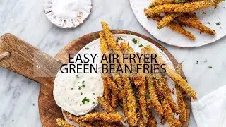 CRISPY 30 Minute Air Fryer Green Bean Fries