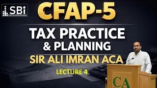 CFAP-05 (TTP) LECTURE # 4 BY SIR ALI IMRAN  JUNE 26