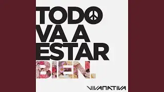 Todo Va a Estar Bien