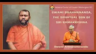 Swami Brahmananda, the Spiritual Son of Sri Ramakrishna | Swami Atmajnanananda