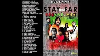 DJ KENNY STAY FAR REGGAE MIX OCT 2018