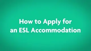 How to Apply for an ESL Accommodation
