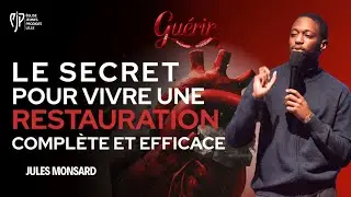 LE SECRET POUR VIVRE UNE RESTAURATION COMPLÈTE ET EFFICACE | Jules MONSARD