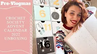 Crochet Society Advent Calendar 2022 Unboxing & Vlogmas Intro Video Reveal | HOOKED ON YARN