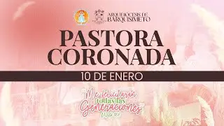 Pastora Coronada | 10 de Enero 2026 | Pueblo de Santa Rosa