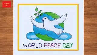 International Peace Day Drawing || World Peace Day Poster Drawing || Peace Day Poster Drawing ||