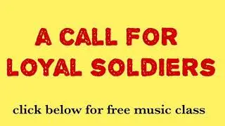 A CALL FOR A LOYAL SOLDIERS