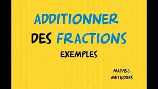 Additionner des fractions