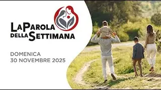 Vangelo La Parola della Settimana dom 30 nov con Emanuela e Luigi
