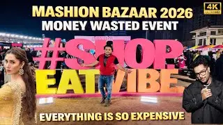 Mashion Bazaar 2026: Money Wasted at Expensive Food Event | #ShopEatVibe | Karachi Eats