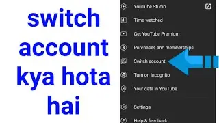 Switch account kya hota hai, switch account kya hota hai | Advise technical